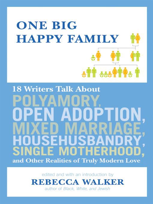 Title details for One Big Happy Family by Rebecca Walker - Available